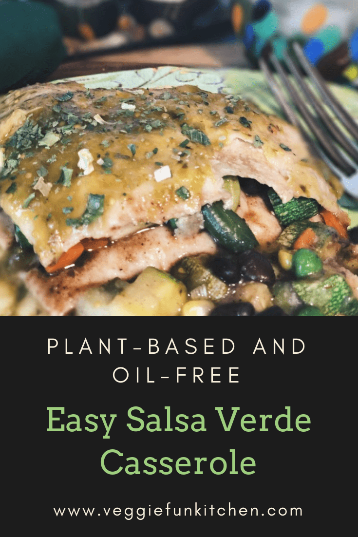 Easy Salsa Verde Mexican Casserole - Vegan