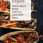 three lentil vegan tacos with text overlay