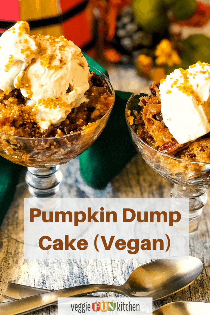 pumpkin dump cake in two glass goblets with vegan ice cream on top and seasonal decorations in background with pinterest text overlay