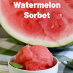 watermelon sorbet in white dish with watermelon half and green checked napkin. Pinterest text in background