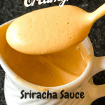 spooning out creamy sriracha sauce with pinterest text overlay