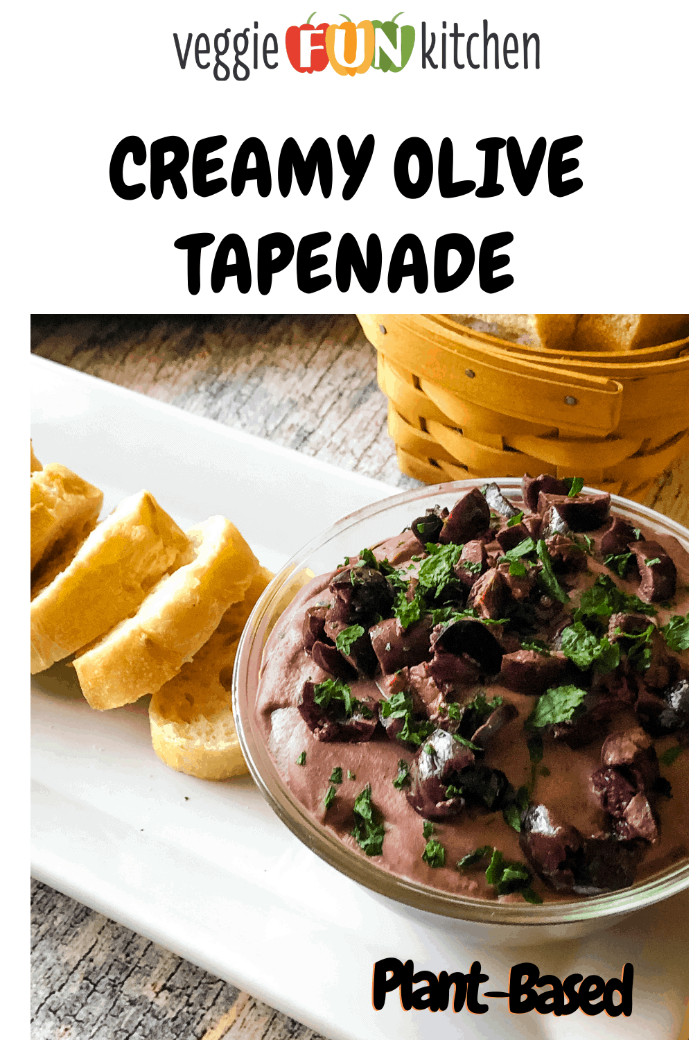 Creamy Kalamata Olive Tapenade, PlantBased Veggie Fun Kitchen