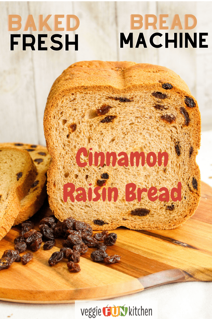 Cinnamon Raisin bread - Made in the Bread Machine