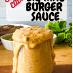 overflowing jar of vegan burger sauce with burgers and lettuce in the background with pinterest text overlay