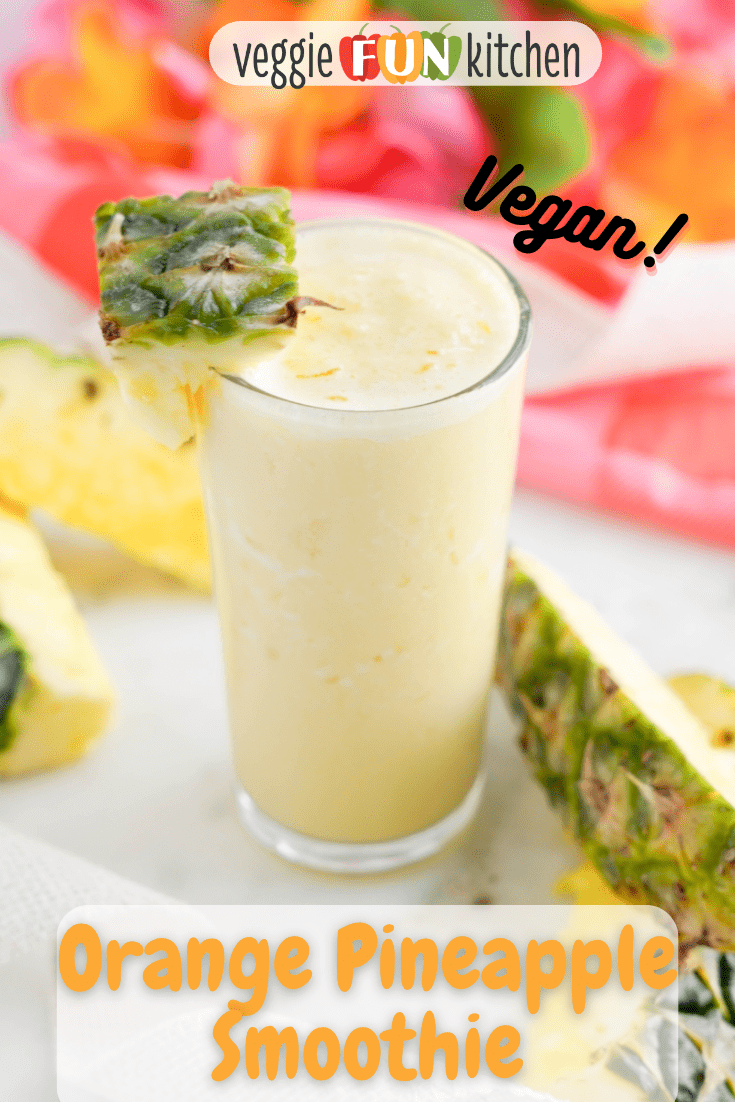 Orange Pineapple Smoothie, Vegan Veggie Fun Kitchen
