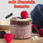 a wooden board with chocolate chunks, raspberries and coconut shreds with a bowl of shredded coconut and a jar of raspberry chia seed pudding with chocolate and coconut and a raspberry on top with pinterest text overlay